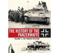 Thomas Anderson The History of the Panzerwaffe (Copertina rigida)
