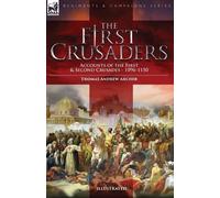 Thomas Andrew Archer The First Crusaders (Tascabile)