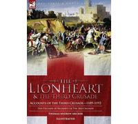Thomas Andrew Archer The Lionheart & the Third Crusade (Copertina rigida)