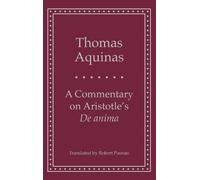Thomas Aquinas A Commentary on Aristotle's 'de Anima' (Copertina rigida)
