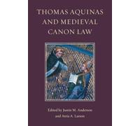 Thomas Aquinas and Medieval Canon Law