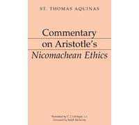 Thomas Aquinas Commentary on Aristotle`s Nicomachean Ethics (Tascabile)