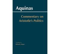 Thomas Aquinas Commentary on Aristotle's Politics (Tascabile)