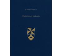 Thomas Aquinas Commentary on Isaiah (Copertina rigida) Latin-English Opera Omnia