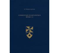 Thomas Aquinas Commentary on Metaphysics, Books 1-6 (Copertina rigida)