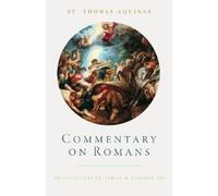 Thomas Aquinas Commentary on Romans (Copertina rigida)