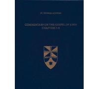 Thomas Aquinas Commentary on the Gospel of John Chapters 1-8 (Copertina rigida)