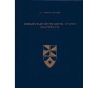 Thomas Aquinas Commentary on the Gospel of John Chapters 9-21 (Copertina rigida)