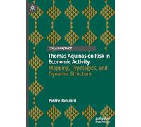 Thomas Aquinas on Risk in Economic Activity: Mapping, Typologies, and Dynamic Structure