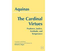 Thomas Aquinas Richard J. Regan S. J. The Cardinal Virtues (Tascabile)