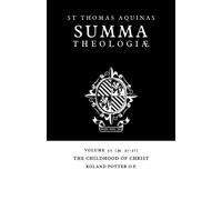 Thomas Aquinas Summa Theologiae: Volume 52, The Childhood of Christ (Tascabile)
