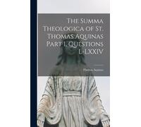 Thomas Aquinas The Summa Theologica of St. Thomas Aquinas Par (Copertina rigida)
