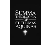 Thomas Aquinas The Summa Theologica of St. Thomas Aquinas (Tascabile)