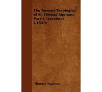 Thomas Aquinas The 'Summa Theologica' of St. Thomas Aquinas (Tascabile)