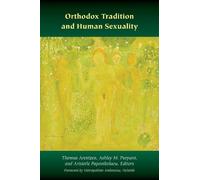 Thomas Arentzen Orthodox Tradition and Human Sexuality (Copertina rigida)