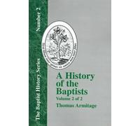 Thomas Armitage A History of the Baptists - Vol. 2 (Tascabile)