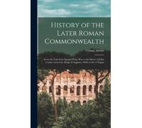 Thomas Arnold History of the Later Roman Commonwealth (Copertina rigida)