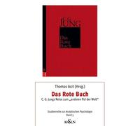 Thomas Arzt Das Rote Buch: C. G. Jungs Reise zum „anderen Pol der We (Tascabile)