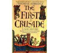 Thomas Asbridge The First Crusade: A New History (Tascabile)