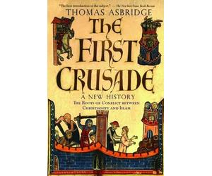 Thomas Asbridge The First Crusade: A New History (Tascabile)
