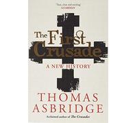 Thomas Asbridge The First Crusade (Tascabile)