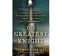 Thomas Asbridge The Greatest Knight (Tascabile)