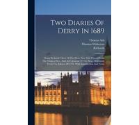 Thomas Ash Richards (Colonel ) Thomas With Two Diaries Of Derry In (Tascabile)