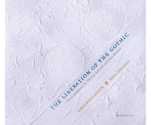 Thomas Ashwell The Liberation of the Gothic: Florid Polyphony By Thomas Ashwell