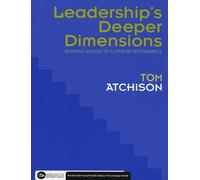 Thomas Atchison Leadership's Deeper Dimensions (Tascabile) Executive Essentials