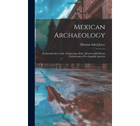 Thomas Athol Joyce Mexican Archaeology (Tascabile)