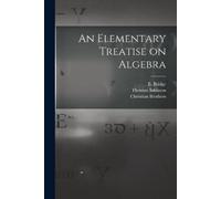 Thomas Atkinson An Elementary Treatise on Algebra [microform] (Tascabile)