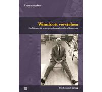 Thomas Auchter Winnicott verstehen: Einführung in seine psychoanalyt (Tascabile)