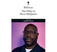 Thomas Austin ReFocus: The Films of Steve McQueen (Tascabile)