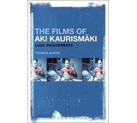 Thomas Austin The Films of Aki Kaurismäki (Tascabile)