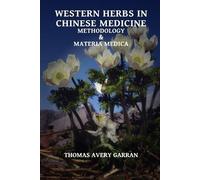 Thomas Avery Garran Western Herbs in Chinese Medicine (Tascabile)