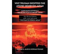 Thomas B Allen Norman Polm Why Truman Dropped the Atomic Bomb on Jap (Tascabile)