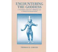 Thomas B. Coburn Encountering the Goddess (Tascabile)