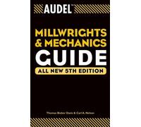 Thomas B. Davis Carl A. Nelson Audel Millwrights and Mechanics Guide (Tascabile)