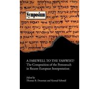 Thomas B. Dozeman A Farewell to the Yahwist? (Tascabile)