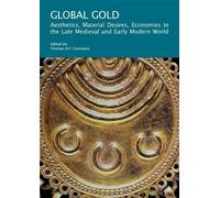 Thomas B. F. Cummins Global Gold (Tascabile) I Tatti Research Series