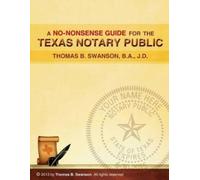 Thomas B Swanson A No Nonsense Guide for the Texas Notary Public (Tascabile)