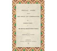 Thomas Babingto A Penal Code Prepared by the Indian Law Commi (Copertina rigida)