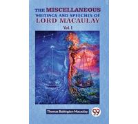 Thomas Babington M The Miscellaneous Writings and Speeches of Lord M (Tascabile)