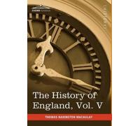 Thomas Babington Mac The History of England from the Accessio (Copertina rigida)