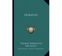 Thomas Babington Macaulay Horatius (Tascabile)