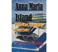 Thomas Bailey Anna Maria Island (Tascabile)