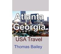 Thomas Bailey Atlanta, Georgia (Tascabile)