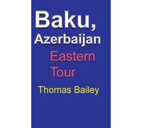 Thomas Bailey Baku, Azerbaijan (Tascabile)