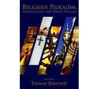 Thomas Banchoff Religious Pluralism, Globalization, and World Politi (Tascabile)