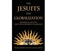 Thomas Banchoff The Jesuits and Globalization (Copertina rigida)